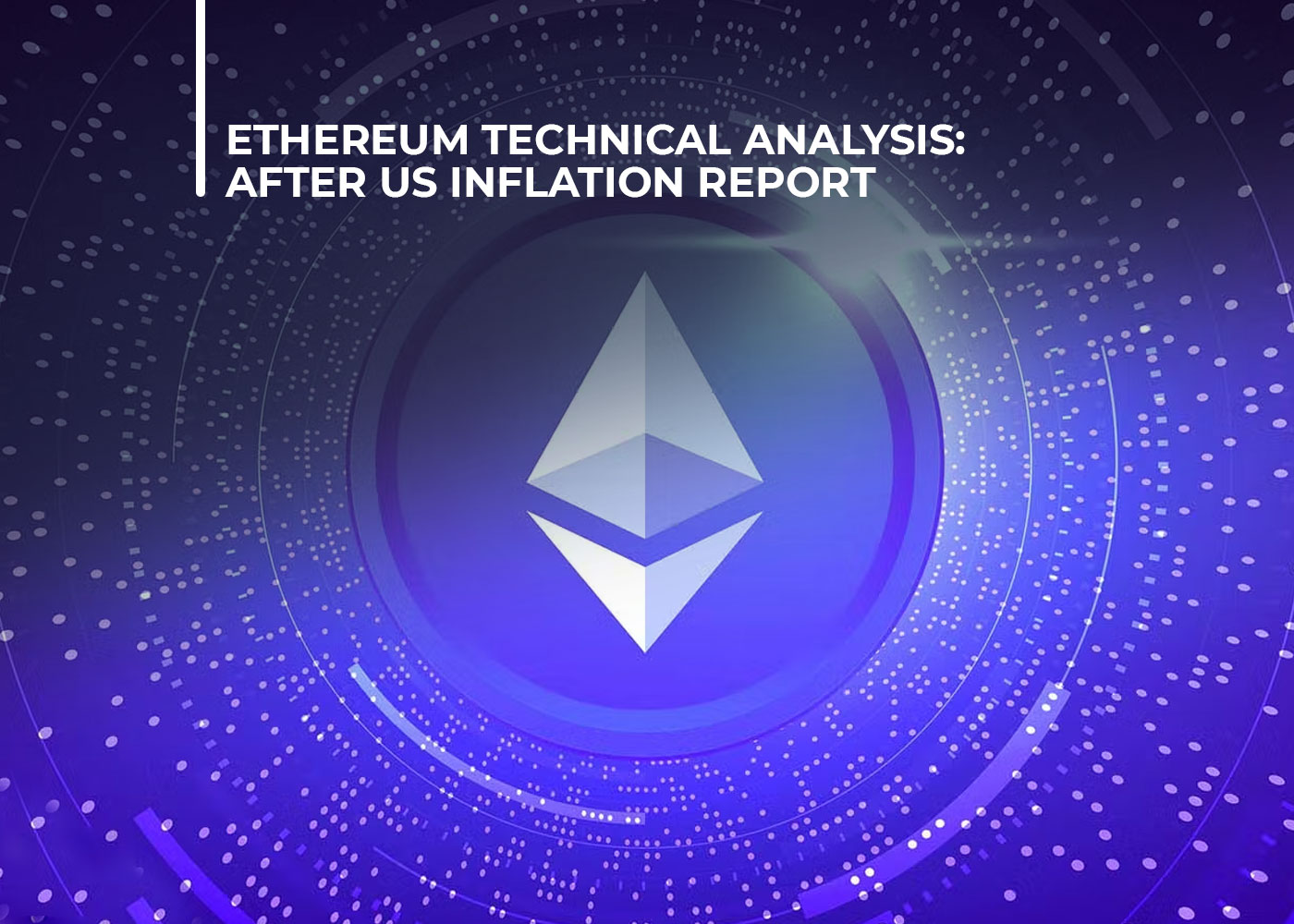 Ethereum Technical Analysis: After US Inflation Report