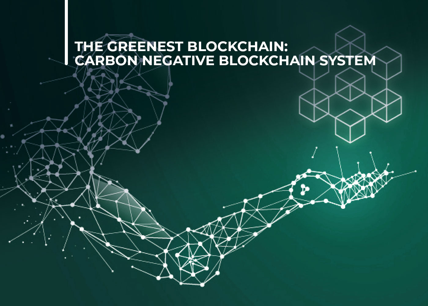 The-Greenest-Blockchain-Carbon-Negative-Blockchain-System